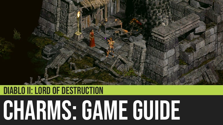 Diablo II: Charms Guide