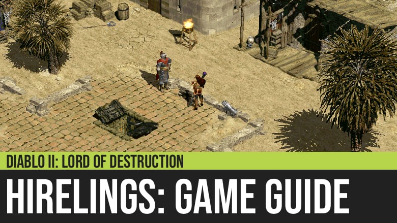 Diablo II: Hirelings Guide
