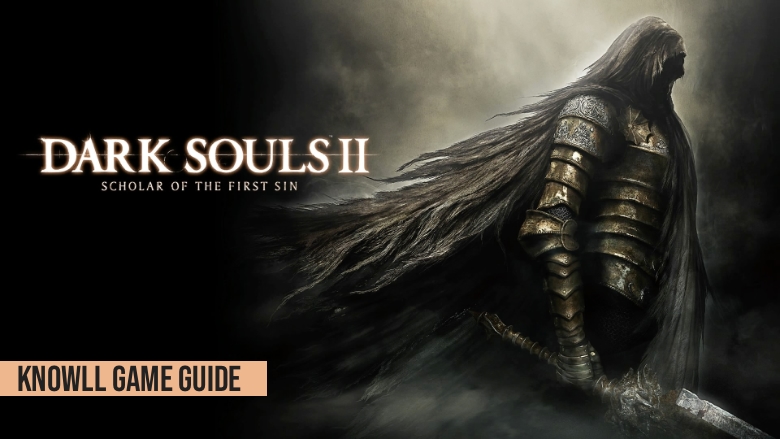 Dark Souls II: Scholar of the First Sin