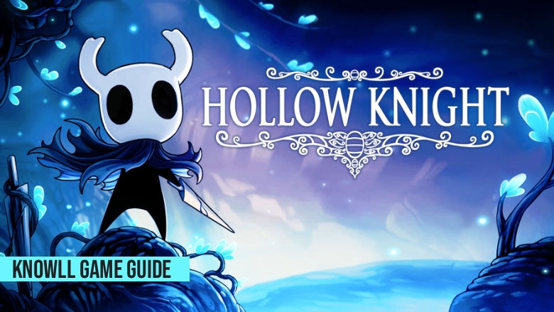 Hollow Knight - Game Guide