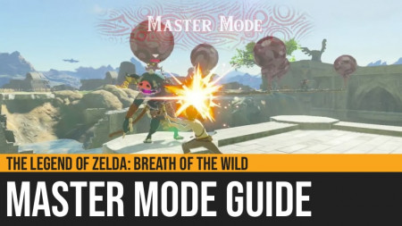The Legend of Zelda: Breath of the Wild - Master Mode Guide
