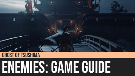 Ghost of Tsushima: Enemies Guide