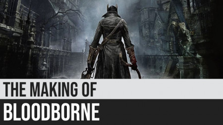 The Making of Bloodborne