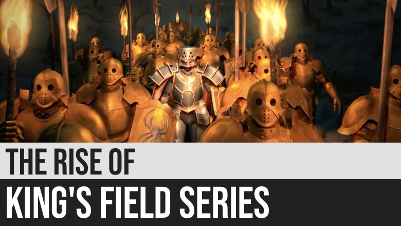 The Rise of King's Field Series