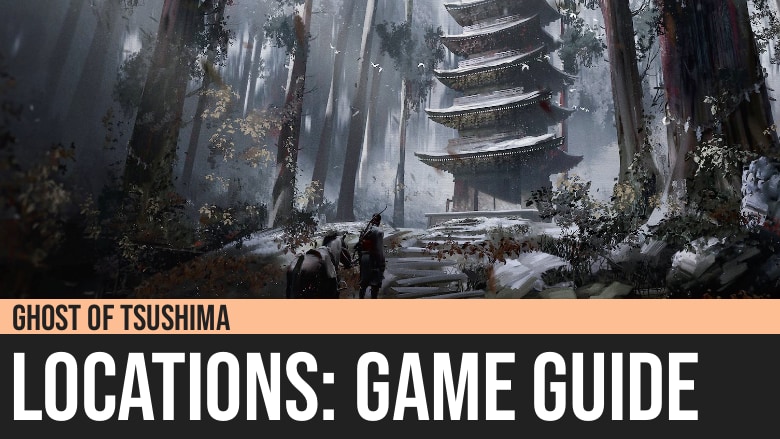 Ghost of Tsushima: Location Guide