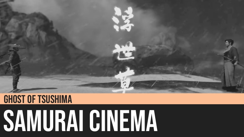 Ghost of Tsushima: Samurai Cinema