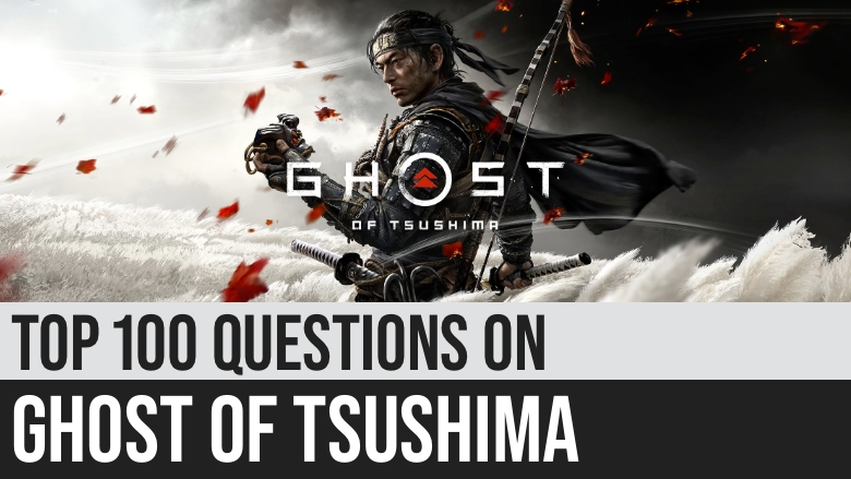 Top 100 Questions on Ghost of Tsushima