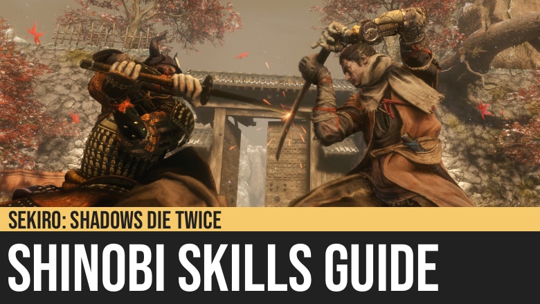 Sekiro: Shinobi Skills Guide