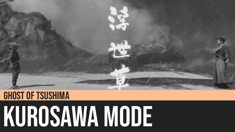 Ghost of Tsushima: Kurosawa Mode
