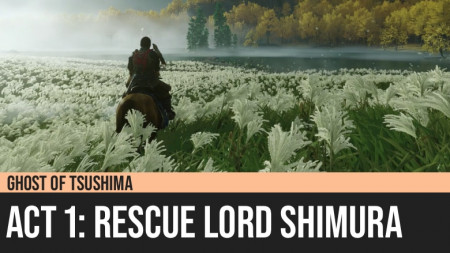 Ghost of Tsushima: Act 1 - Rescue Lord Shimura