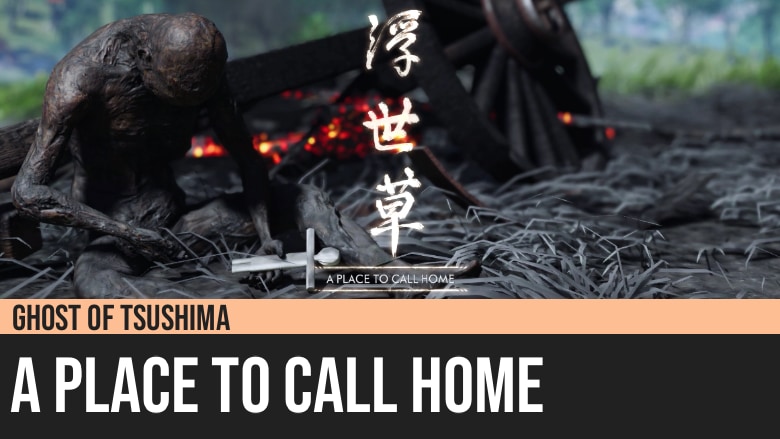 Ghost of Tsushima: A Place to Call Home
