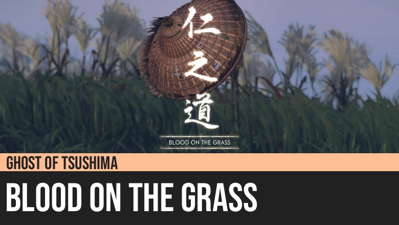 Ghost of Tsushima: Blood on the Grass