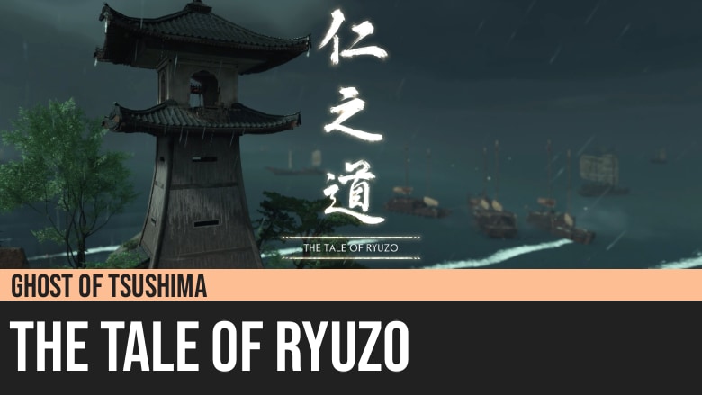 Ghost of Tsushima The Tale of Ryuzo Walkthrough