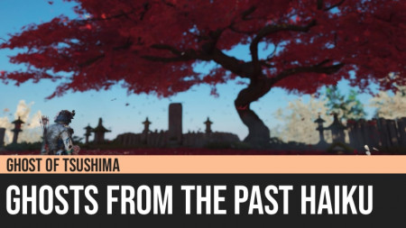 Ghost of Tsushima: Ghosts from the Past Haiku