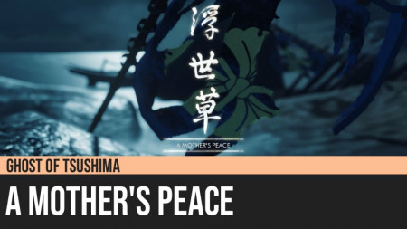 Ghost of Tsushima: A Mother’s Peace