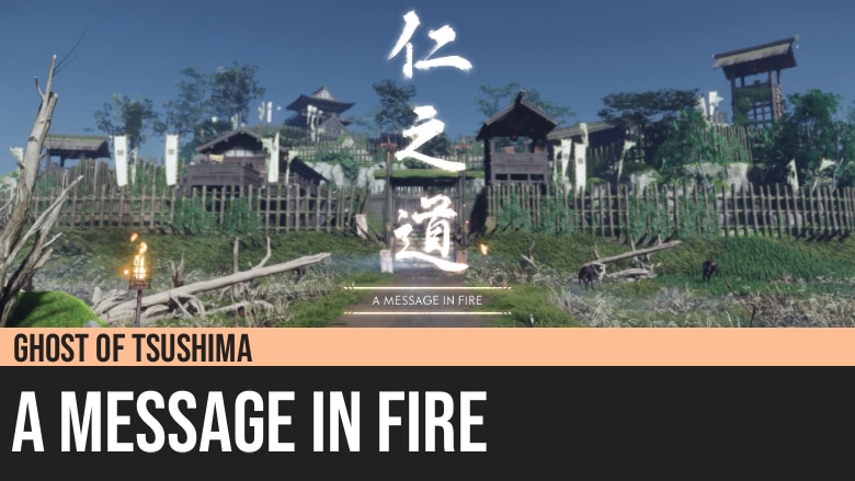 Ghost of Tsushima: A Message in Fire