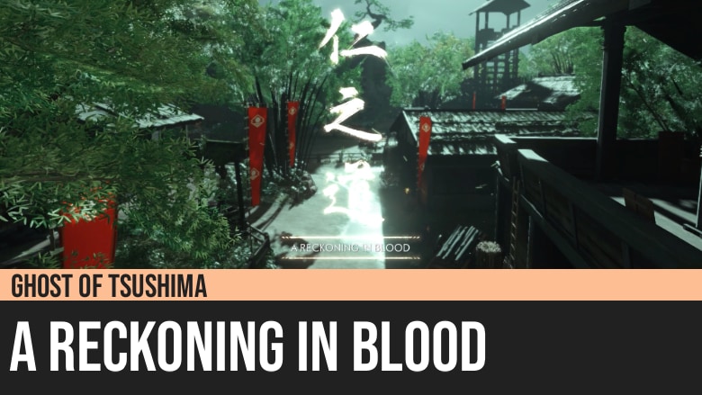 Ghost of Tsushima: A Reckoning in Blood