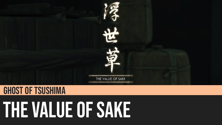 Ghost of Tsushima: The Value of Sake