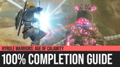 Hyrule Warriors: Age of Calamity - 100% Completion Guide
