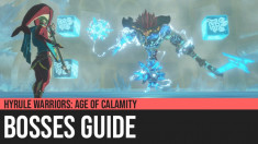 Hyrule Warriors: Age of Calamity - Bossess Guide