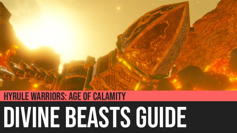 Hyrule Warriors: Age of Calamity - Divine Beasts Guide