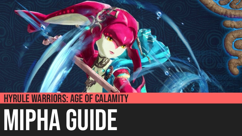 Hyrule Warriors: Age of Calamity - Mipha Guide