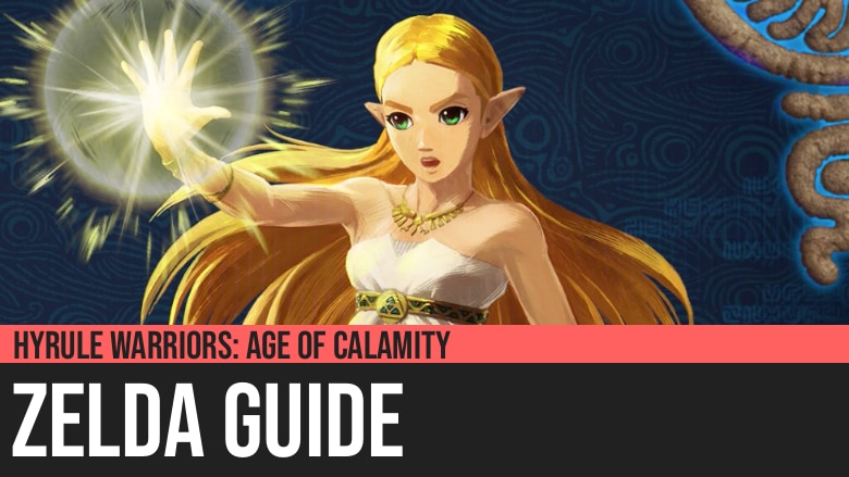 Hyrule Warriors: Age of Calamity - Zelda Guide