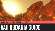 Hyrule Warriors: Age of Calamity - Vah Rudania Guide