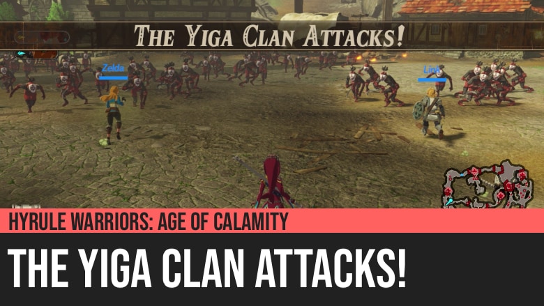 Hyrule Warriors: Age of Calamity - The Yiga Clan Attacks!