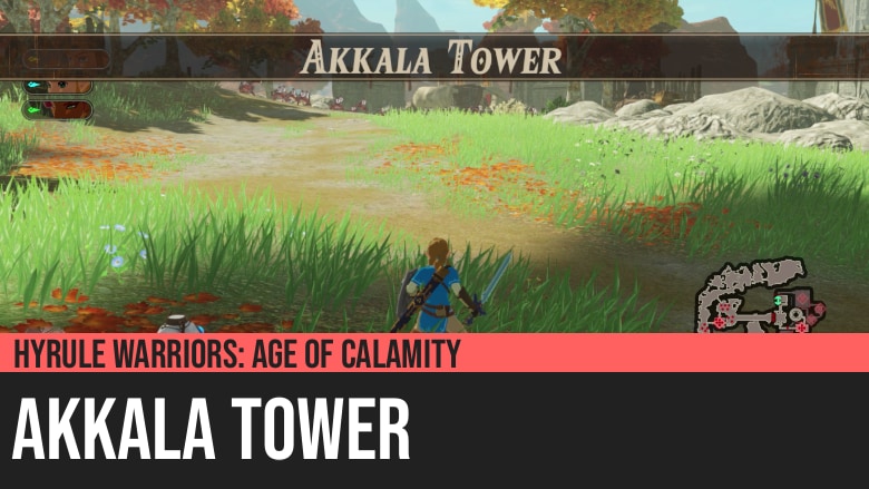 Hyrule Warriors: Age of Calamity - Akkala Tower