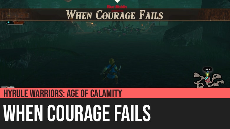 Hyrule Warriors: Age of Calamity - When Courage Fails