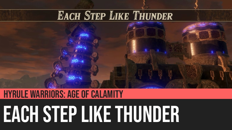 Hyrule Warriors: Age of Calamity - Each Step Like Thunder