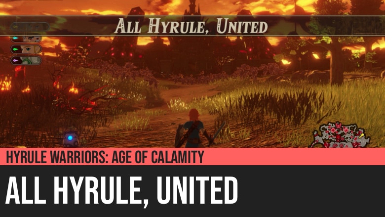 Hyrule Warriors: Age of Calamity - All Hyrule, United