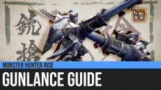 Monster Hunter Rise: Gunlance Guide