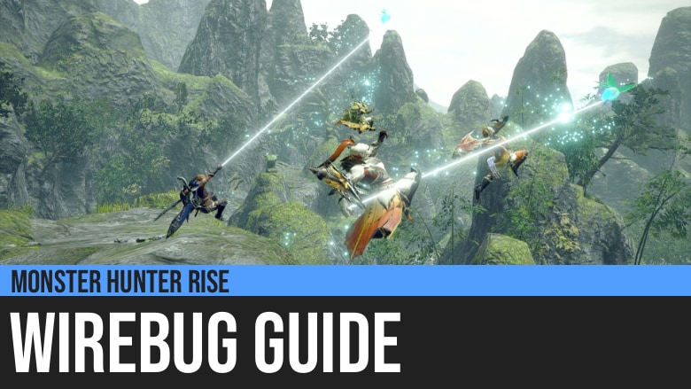 Monster Hunter Rise: Wirebug Guide