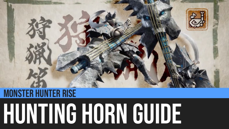 Monster Hunter Rise: Hunting Horn Guide
