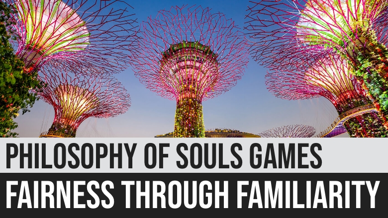 Philosophy of Souls Games: Fairness through Familiarity