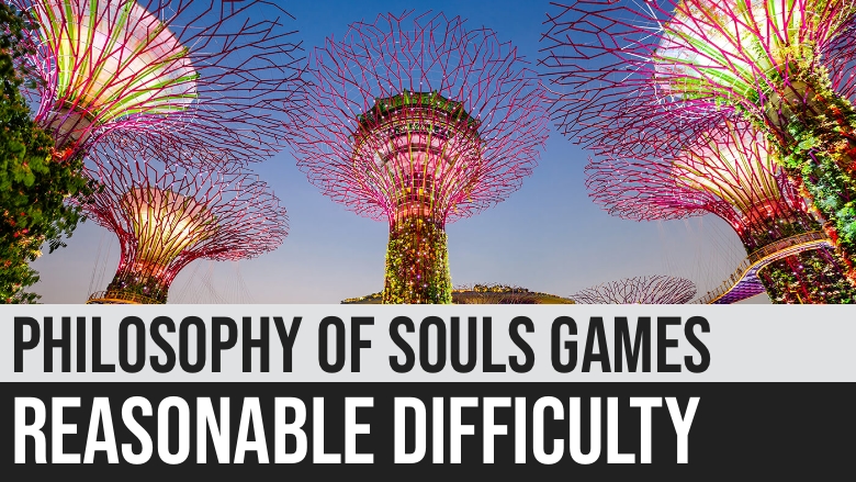 Philosophy of Souls Games: Reasonable Difficulty